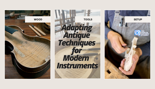 Adapting Antique Techniques for Modern Instruments